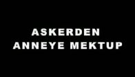 video Askerden Anaya Mektup
